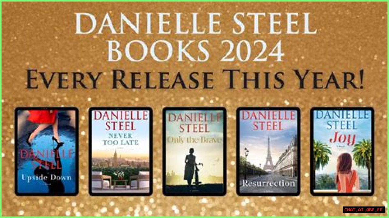 Unveiling The Anticipated Danielle Steel Books Releasing In 2024